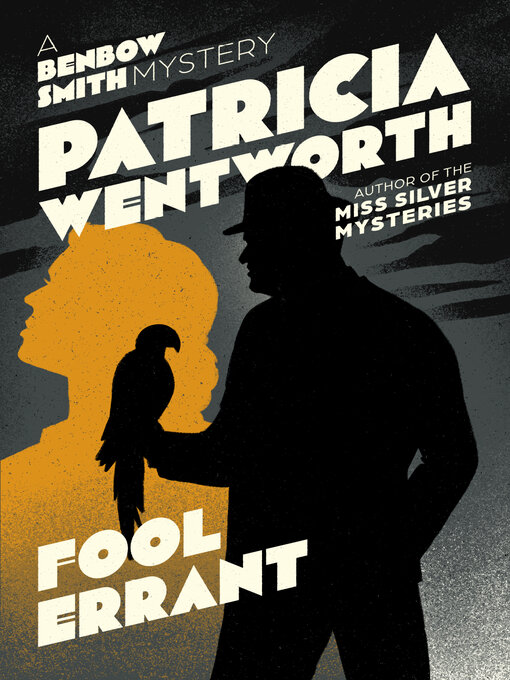 Title details for Fool Errant by Patricia  Wentworth - Available